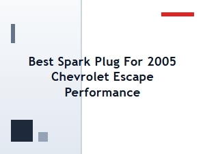 Finding the Best Spark Plugs for Chevrolet Escape Performance